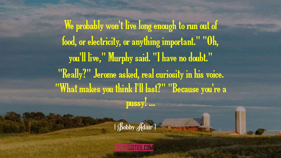 Ohalloran Murphy quotes by Bobby Adair