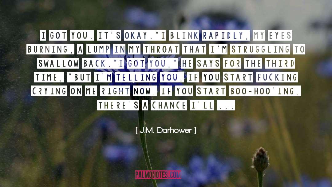 Ohmygod I M Crying quotes by J.M. Darhower