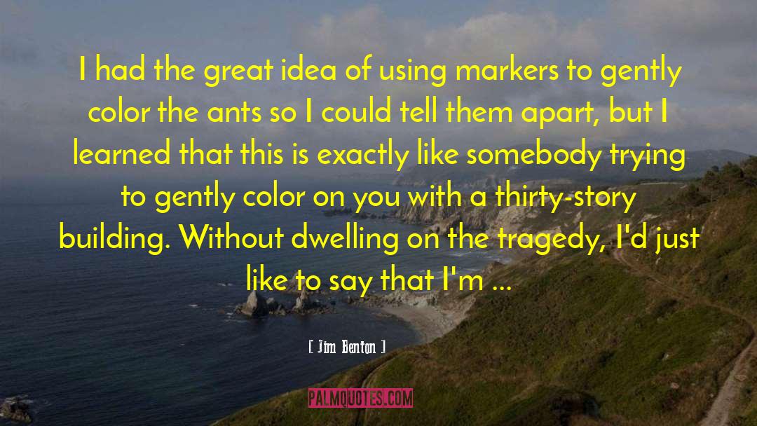 Ohoh Markers quotes by Jim Benton