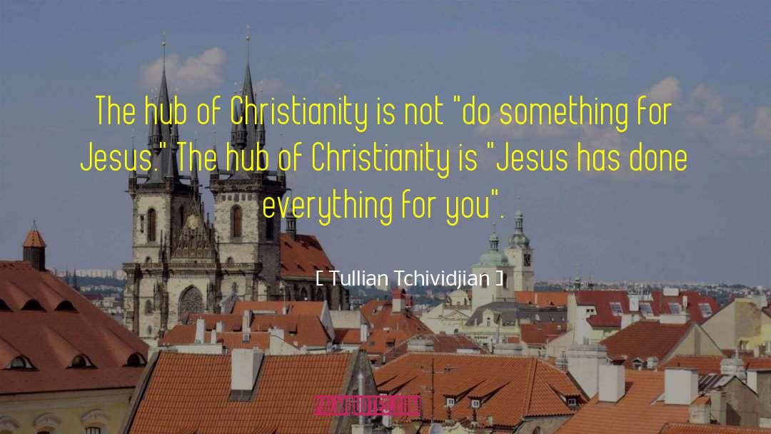 Oien Hub quotes by Tullian Tchividjian