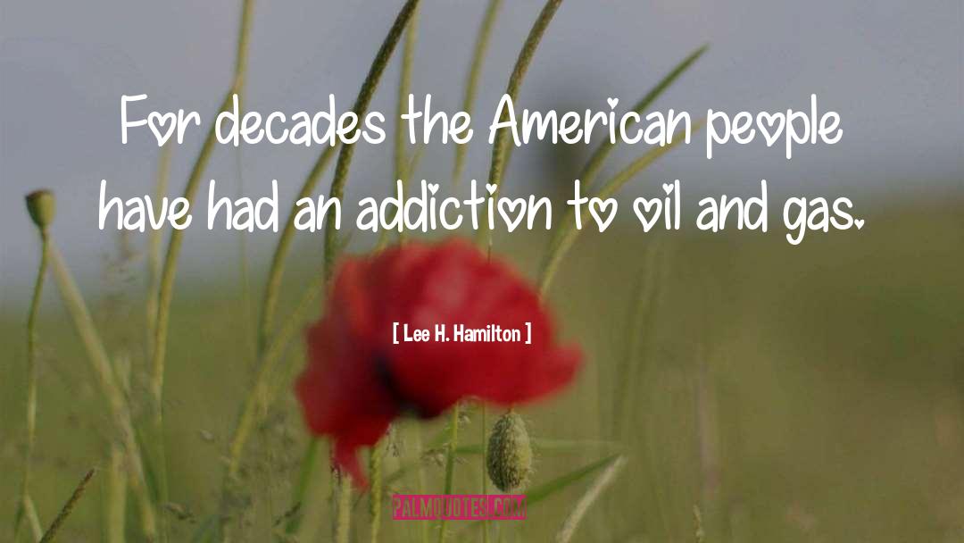 Oil And Gas quotes by Lee H. Hamilton