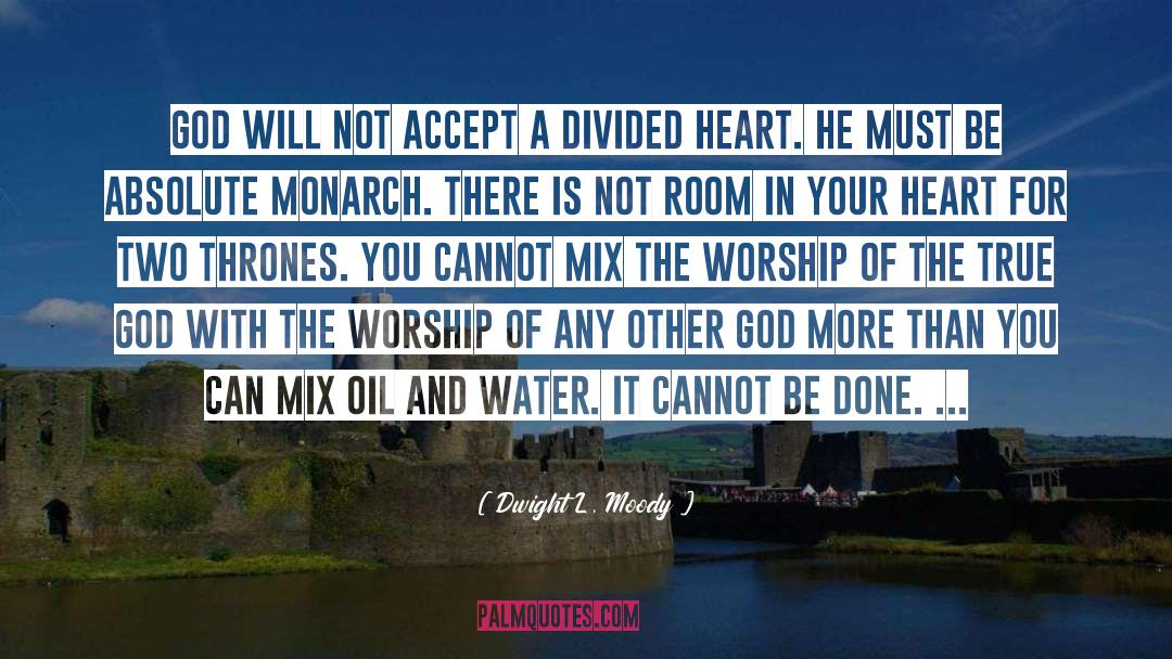 Oil And Water quotes by Dwight L. Moody