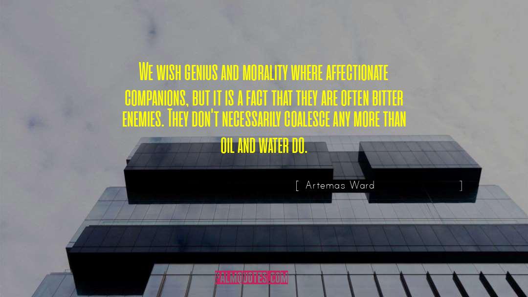 Oil And Water quotes by Artemas Ward
