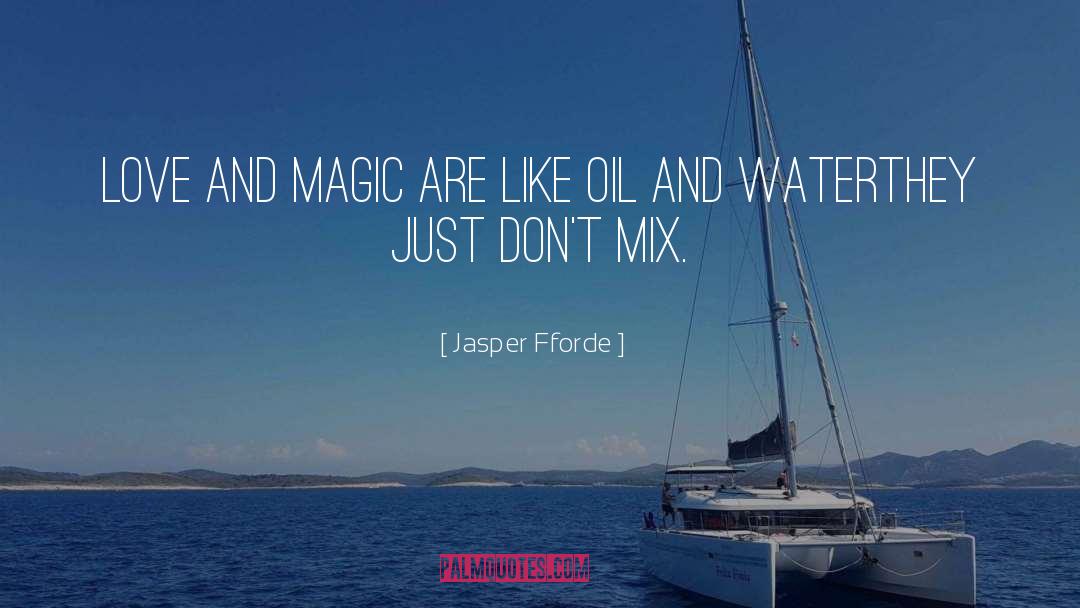 Oil And Water quotes by Jasper Fforde