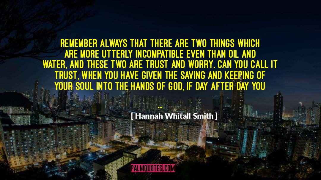 Oil And Water quotes by Hannah Whitall Smith