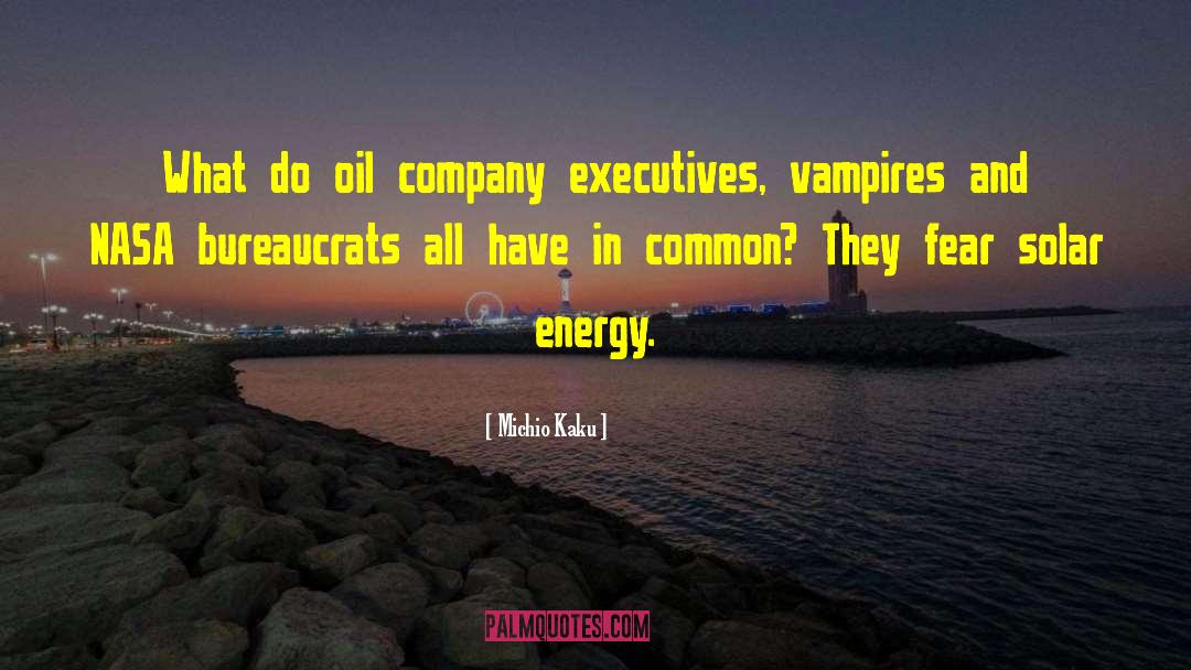 Oil Companies quotes by Michio Kaku