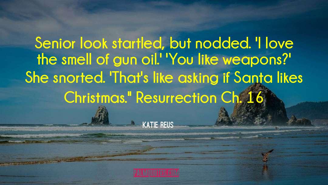 Oil Consumption quotes by Katie Reus