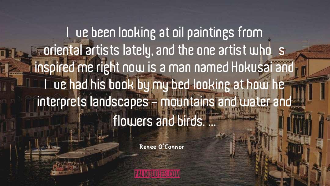 Oil Painting quotes by Renee O'Connor