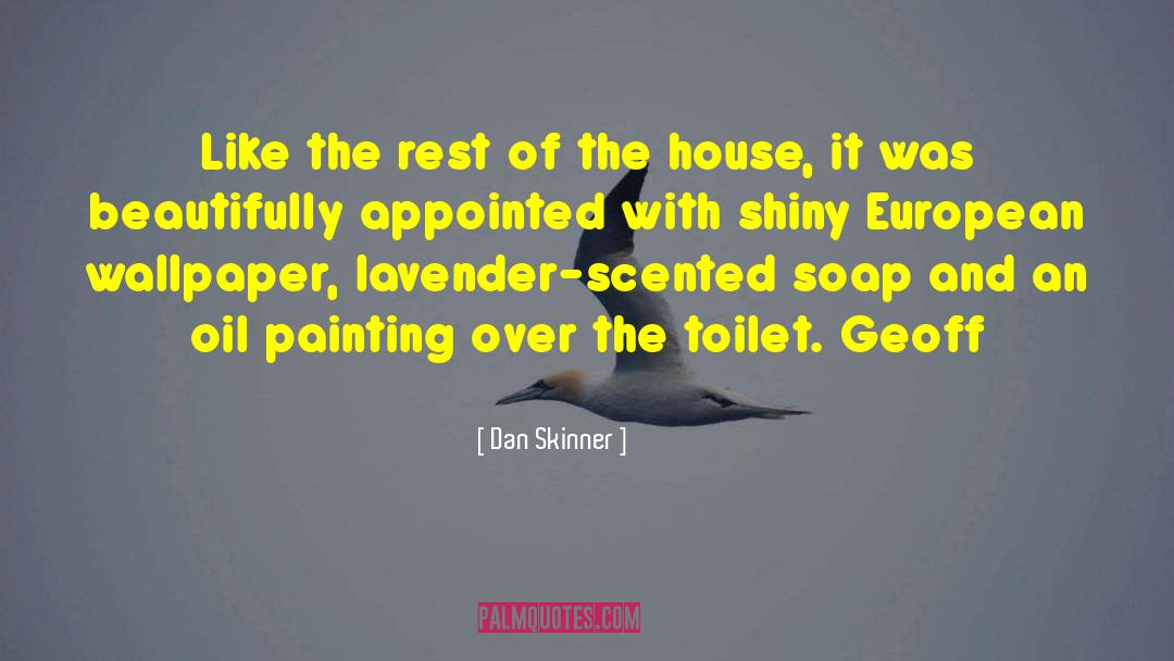 Oil Painting quotes by Dan Skinner