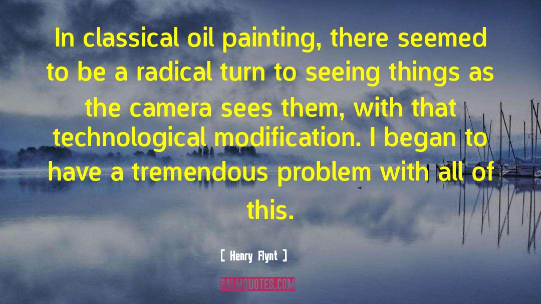 Oil Painting quotes by Henry Flynt