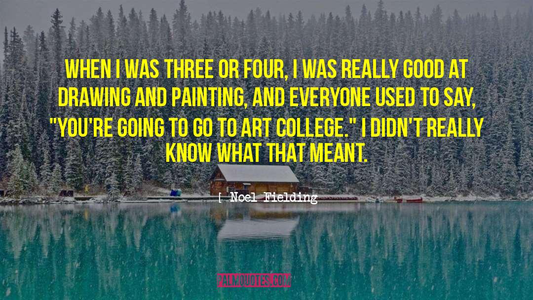 Oil Painting quotes by Noel Fielding