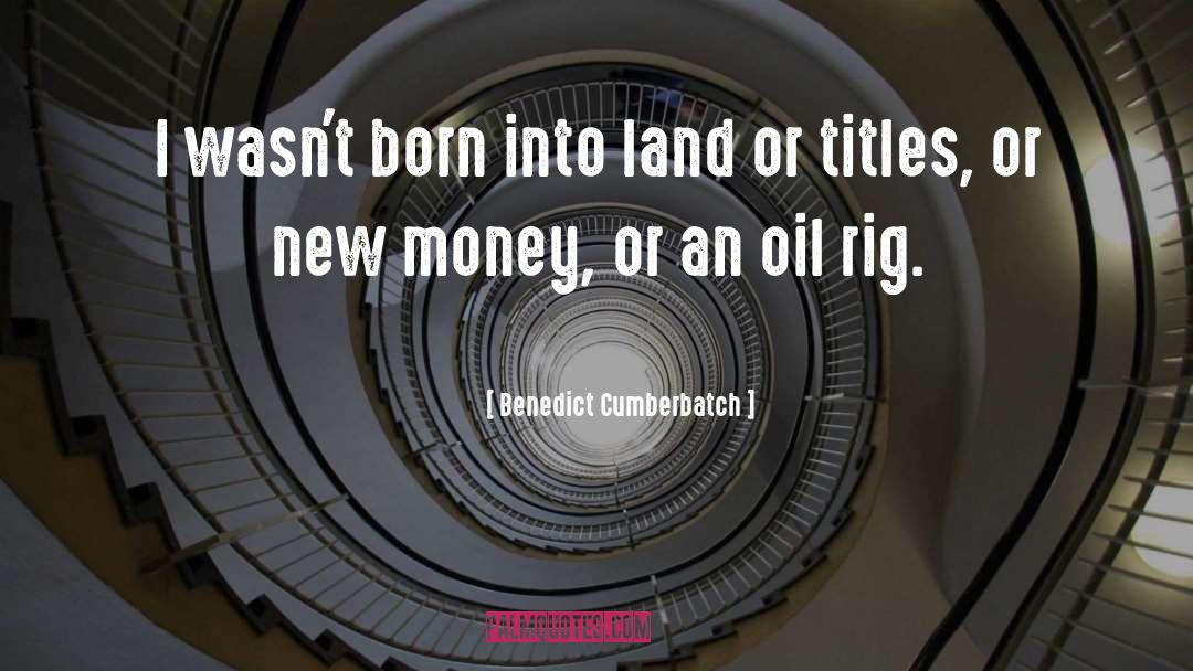 Oil Production quotes by Benedict Cumberbatch