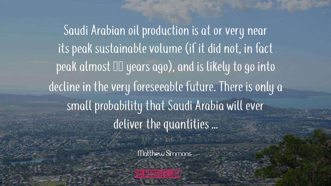 Oil Production quotes by Matthew Simmons