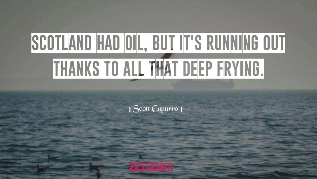 Oil quotes by Scott Capurro