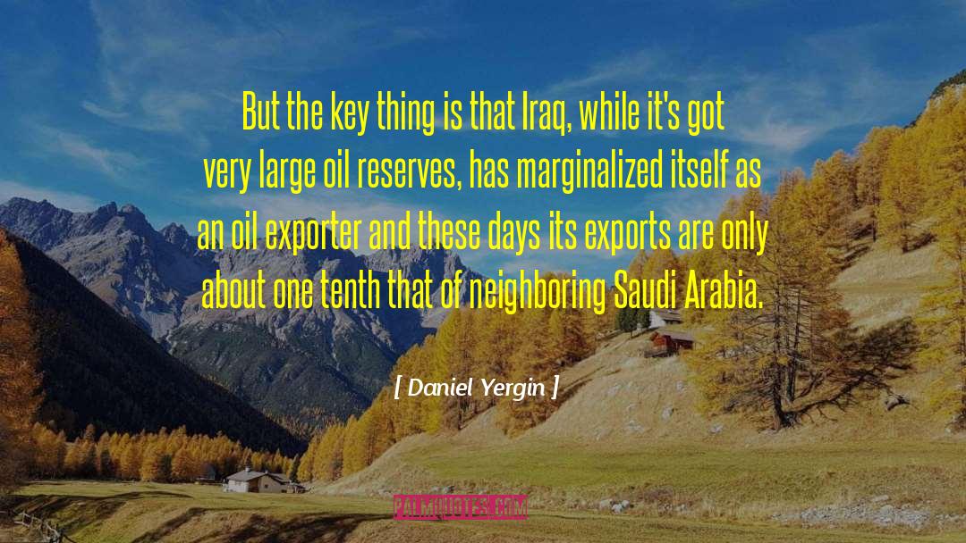 Oil Reserves quotes by Daniel Yergin