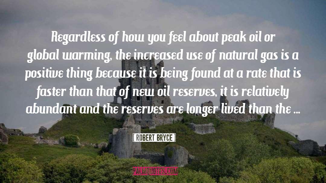 Oil Reserves quotes by Robert Bryce