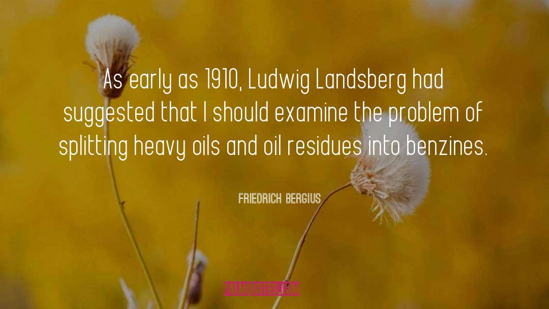 Oils quotes by Friedrich Bergius