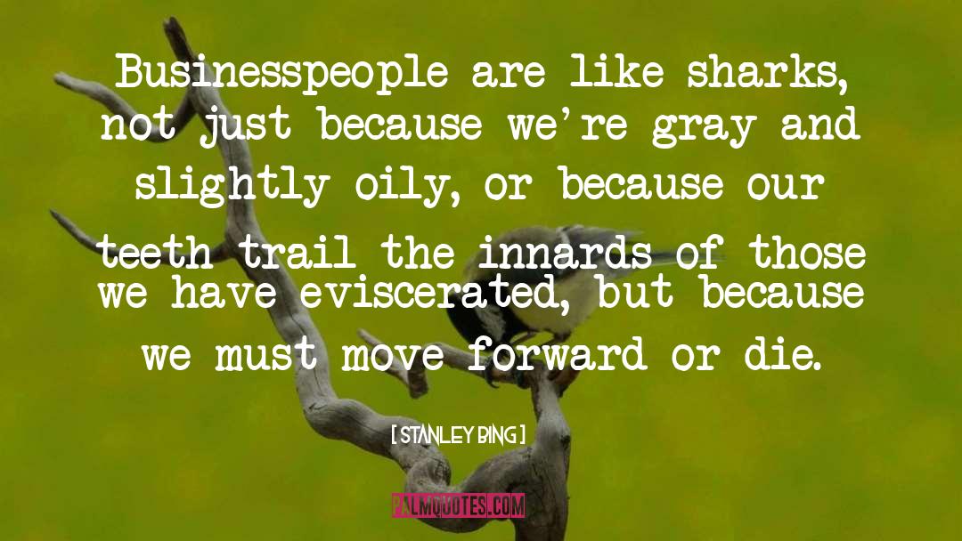 Oily quotes by Stanley Bing