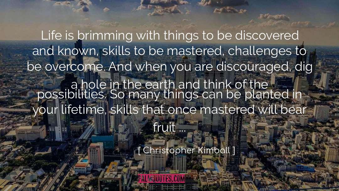 Oivercoming Life Challenges quotes by Christopher Kimball