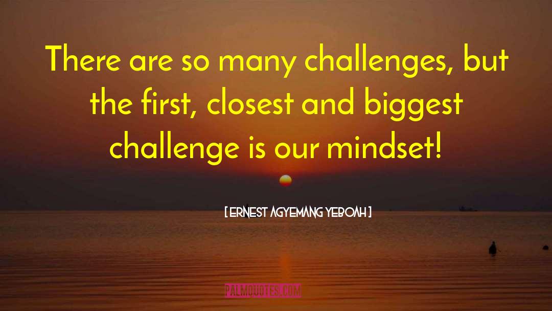 Oivercoming Life Challenges quotes by Ernest Agyemang Yeboah