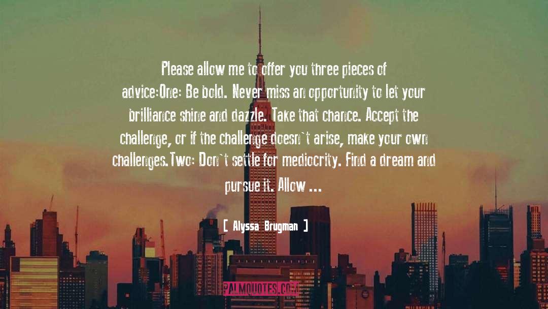 Oivercoming Life Challenges quotes by Alyssa Brugman