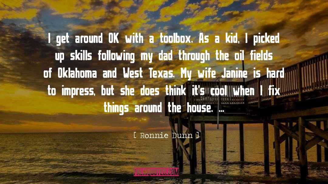 Ok quotes by Ronnie Dunn