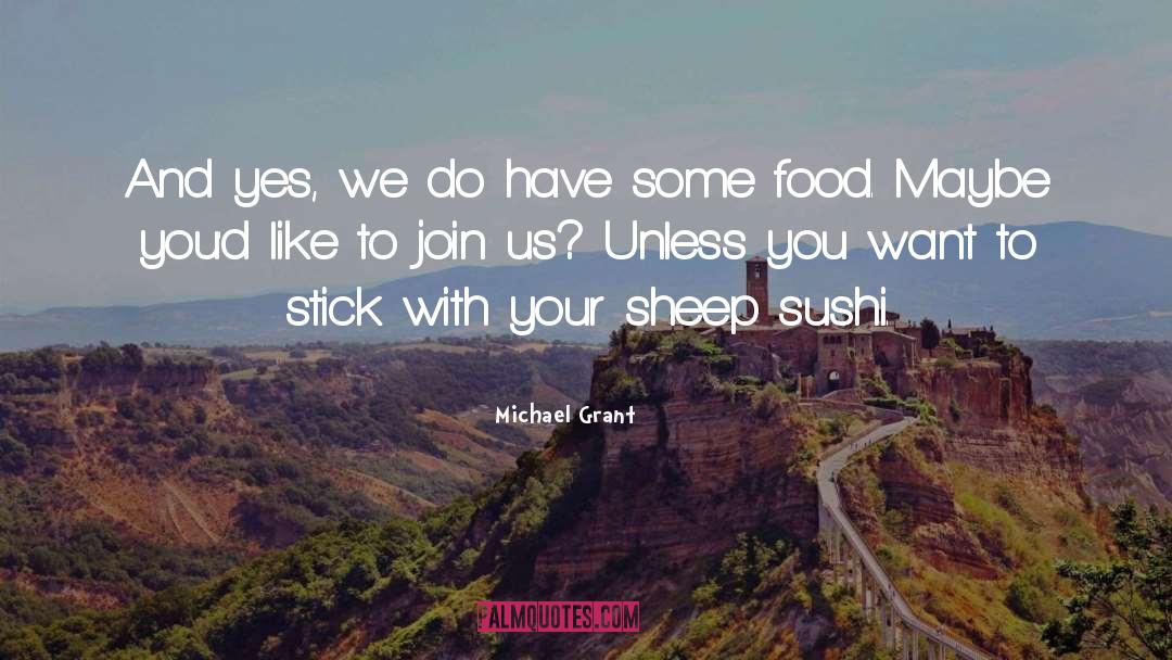 Okami Sushi quotes by Michael Grant