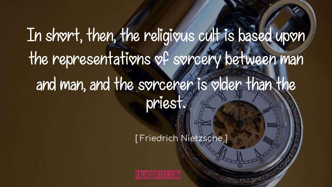 Okay Sorcerer quotes by Friedrich Nietzsche