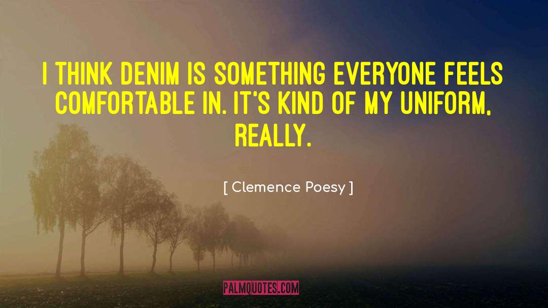 Okayama Denim quotes by Clemence Poesy
