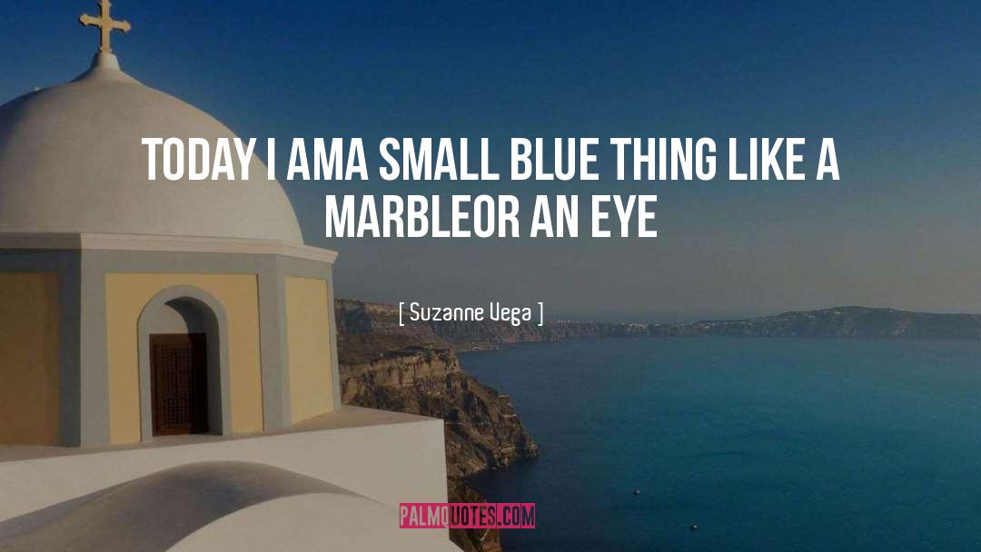 Okinawa Blue Zone quotes by Suzanne Vega