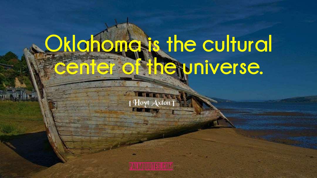 Oklahoma quotes by Hoyt Axton
