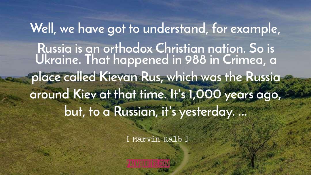 Oksana Rus quotes by Marvin Kalb