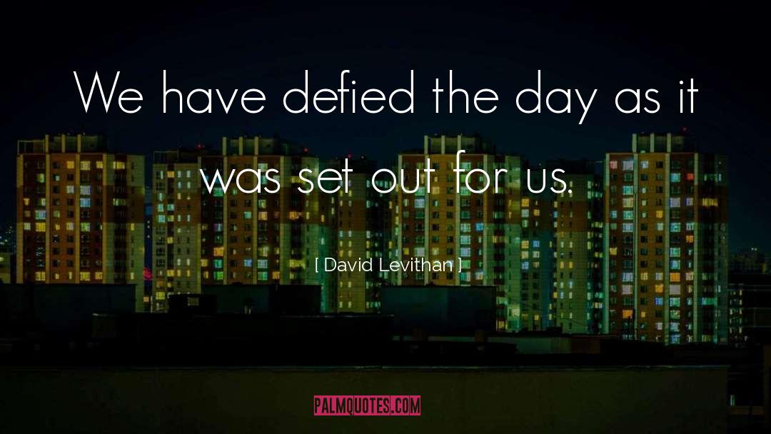 Okuleys Defiance quotes by David Levithan