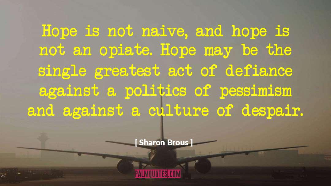 Okuleys Defiance quotes by Sharon Brous