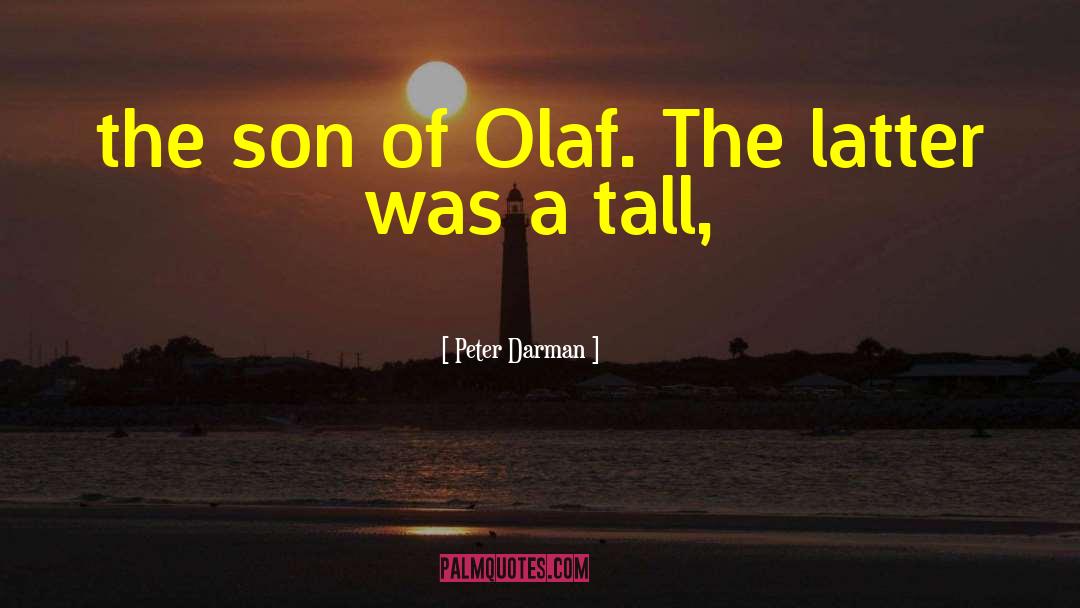 Olaf quotes by Peter Darman