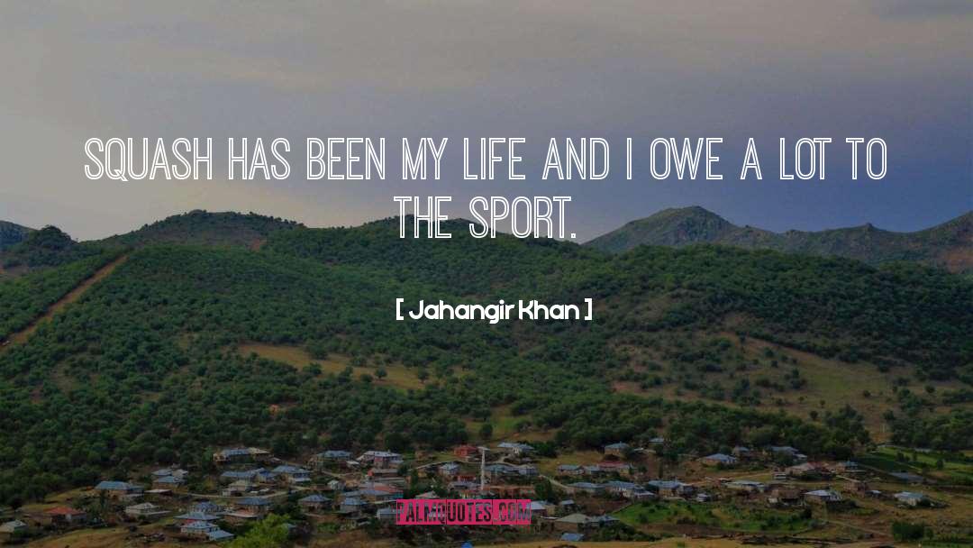 Olayn Sport quotes by Jahangir Khan