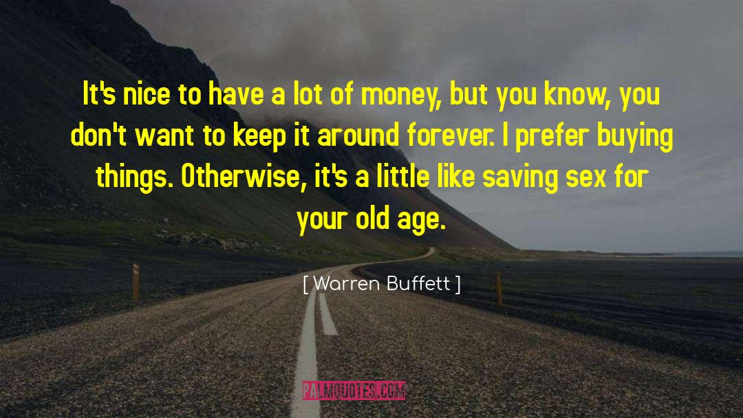 Old Age Humor quotes by Warren Buffett