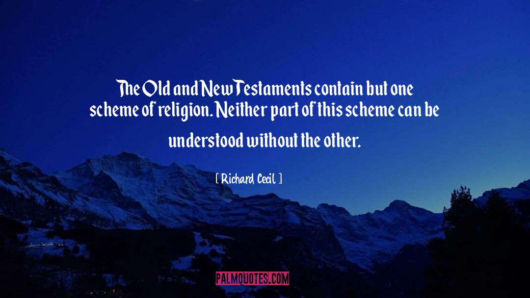 Old And New quotes by Richard Cecil