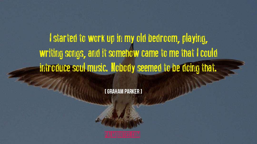Old Bedroom quotes by Graham Parker