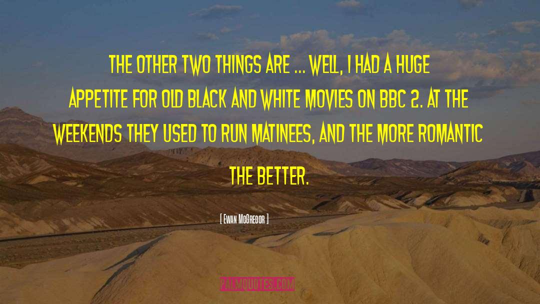 Old Black quotes by Ewan McGregor