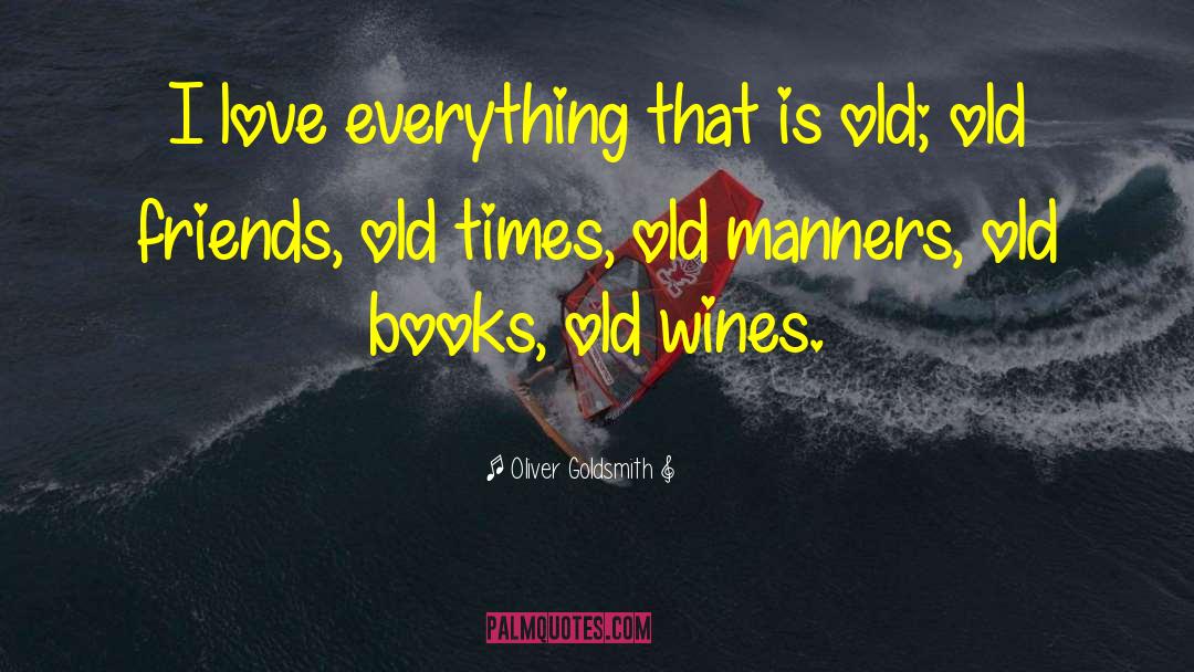 Old Books quotes by Oliver Goldsmith