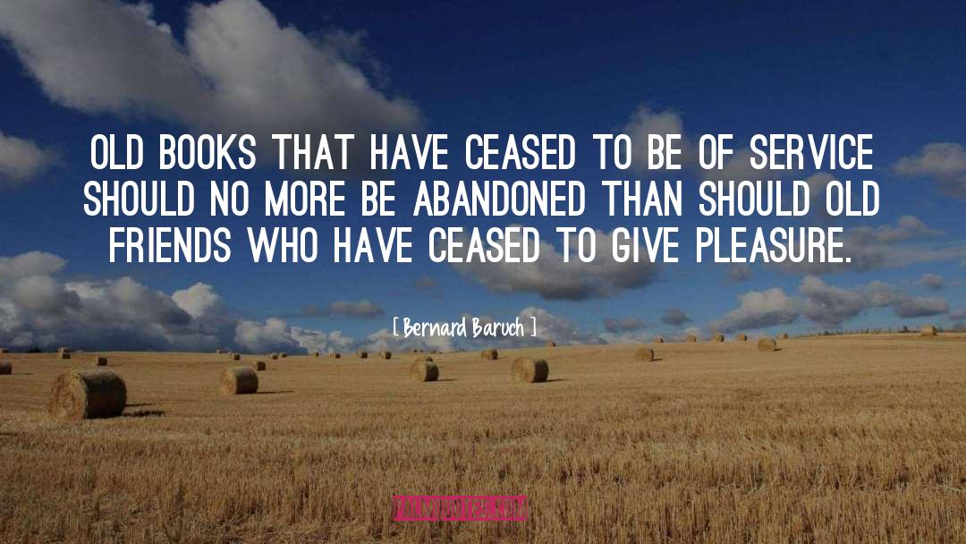 Old Books quotes by Bernard Baruch