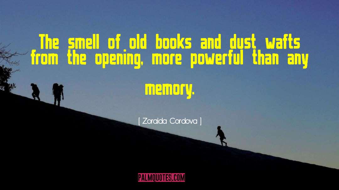 Old Books quotes by Zoraida Cordova