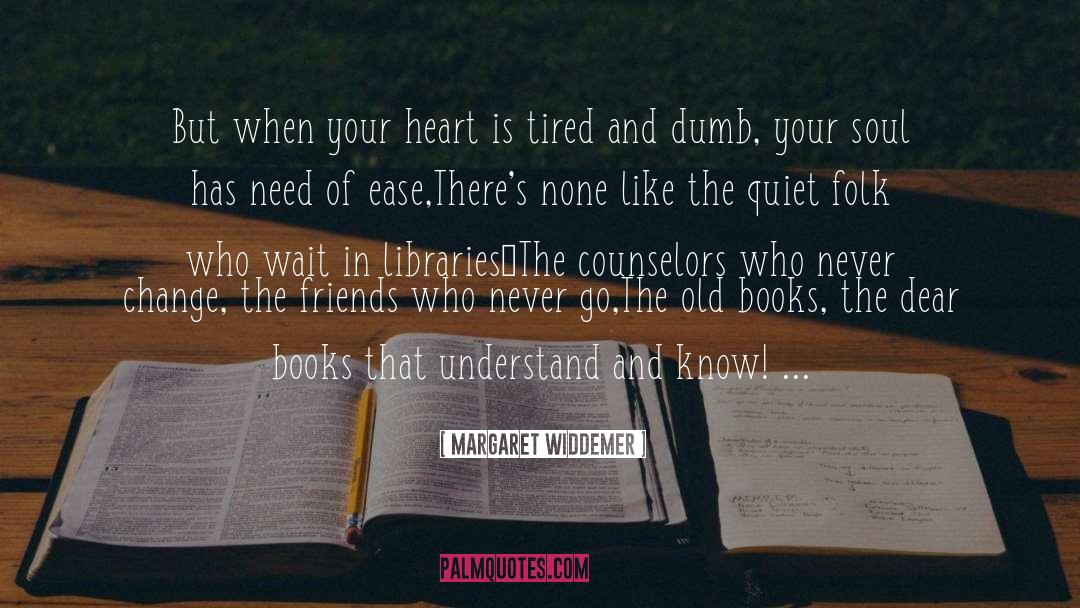 Old Books quotes by Margaret Widdemer