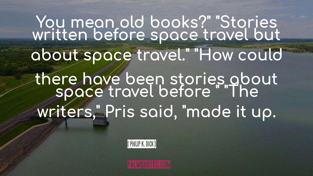 Old Books quotes by Philip K. Dick