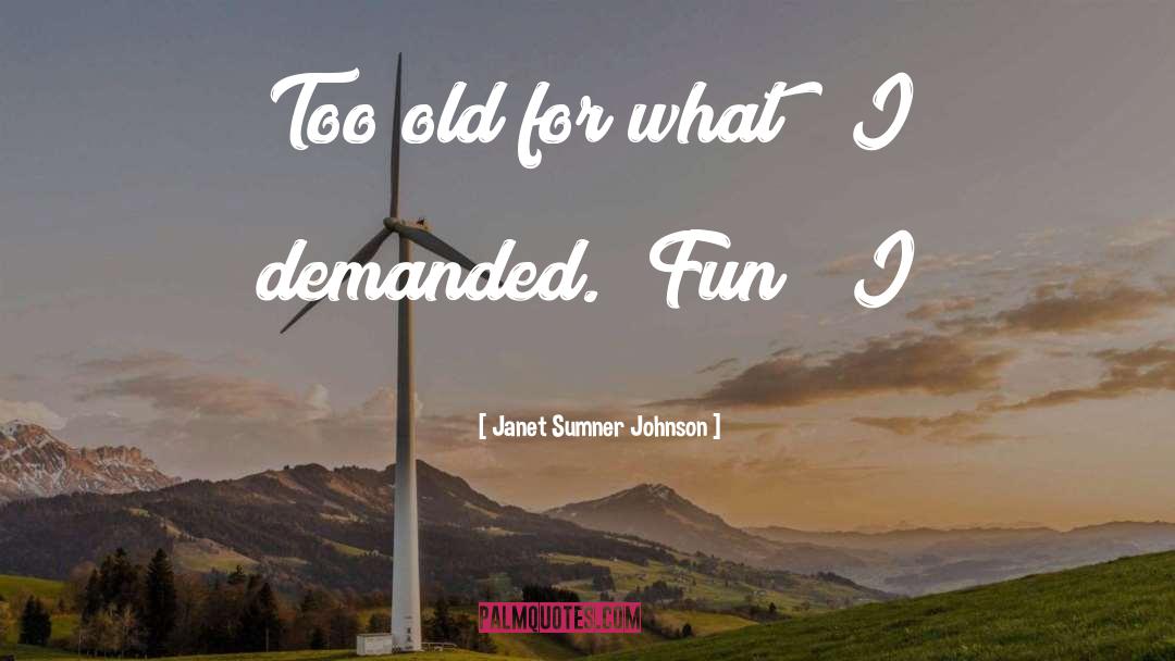 Old Boyfriend quotes by Janet Sumner Johnson
