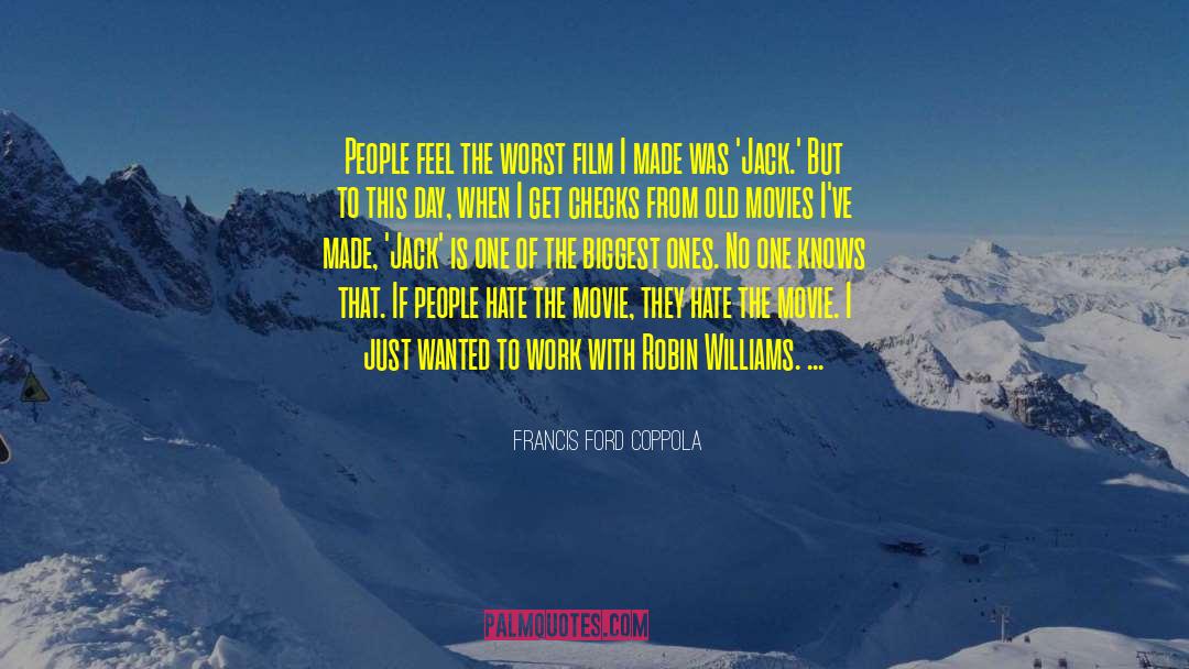 Old Boyfriend quotes by Francis Ford Coppola