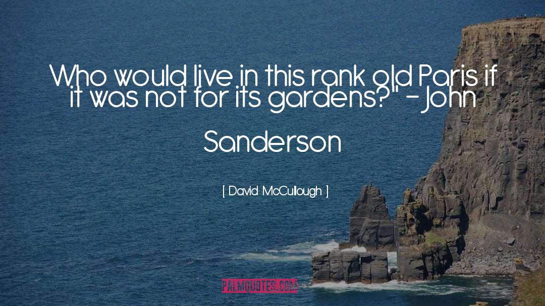Old Cities quotes by David McCullough