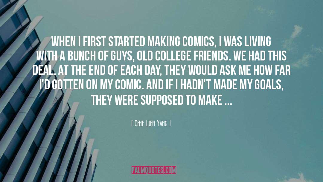 Old College Friends quotes by Gene Luen Yang