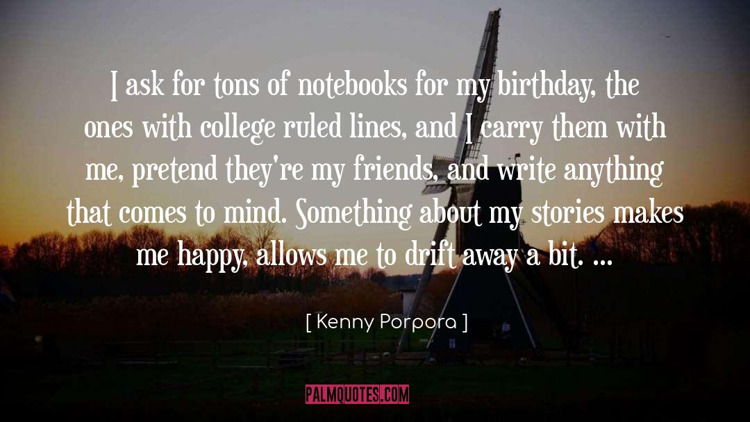 Old College Friends quotes by Kenny Porpora